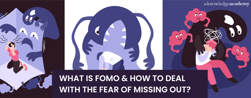 What is FOMO & how to deal with the Fear of Missing Out? 