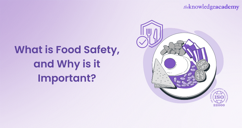 What is Food Safety, and why is it Important
