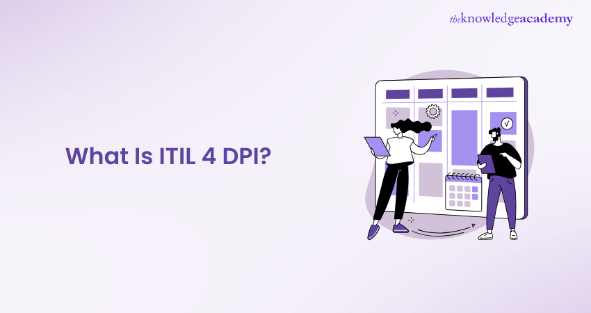 What is ITIL 4 DPI
