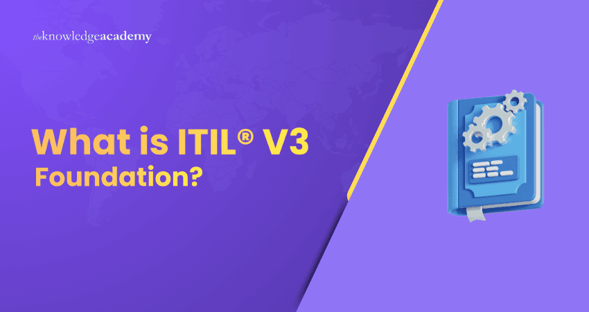 What is ITIL V3 Foundation? What is ITIL V3 Foundation