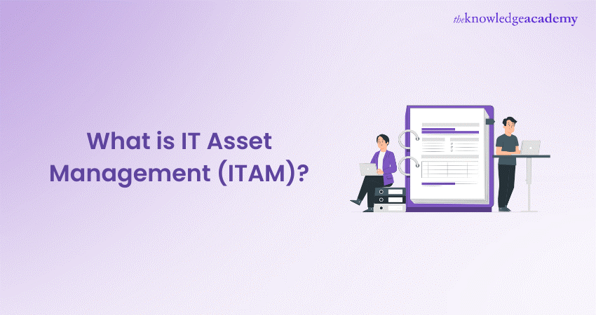 What is IT Asset Management (ITAM)