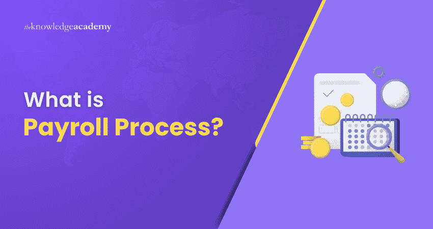 What is Payroll Process What is Payroll Process