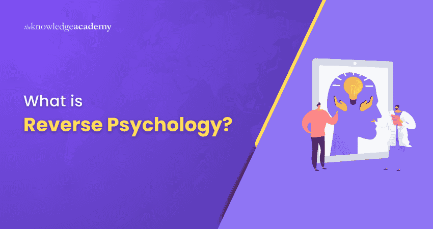 What is Reverse Psychology