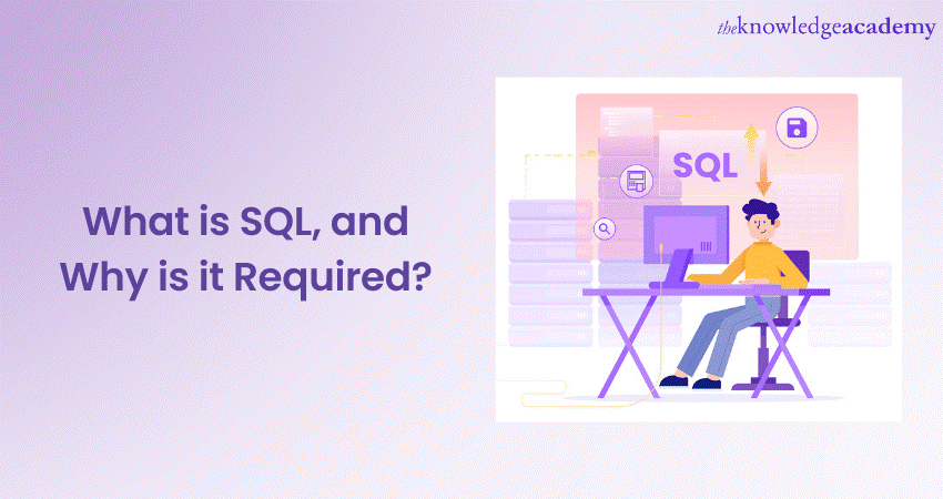 What is SQL, and Why is it Required
