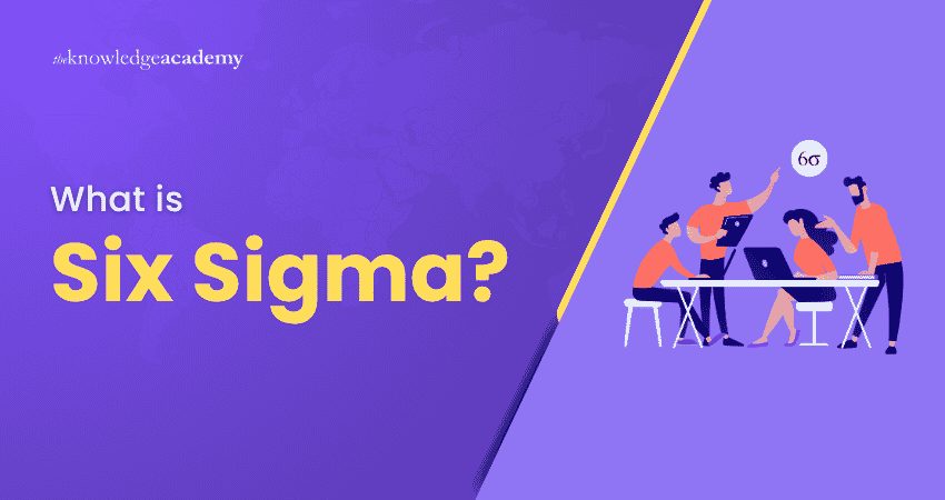 What Is Six Sigma Six Sigma Meaning