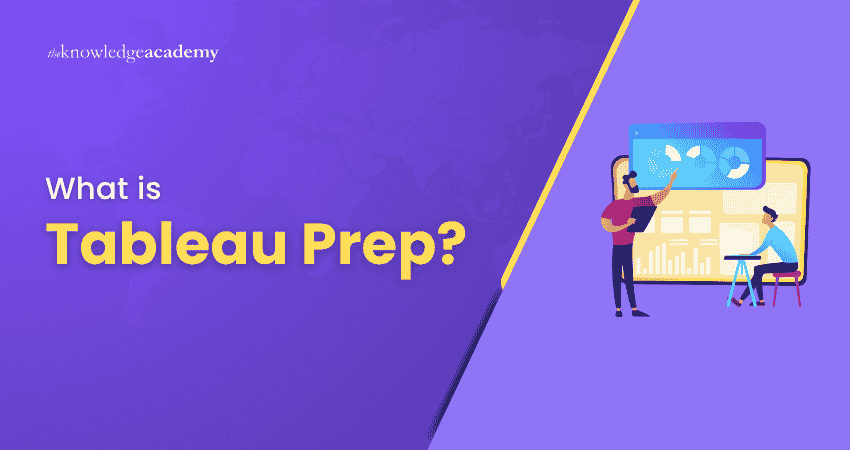 What is Tableau Prep?