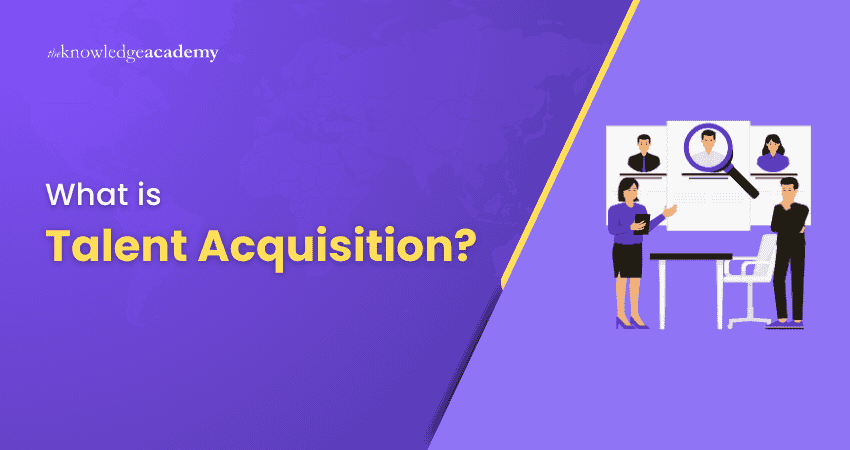 What is Talent Acquisition