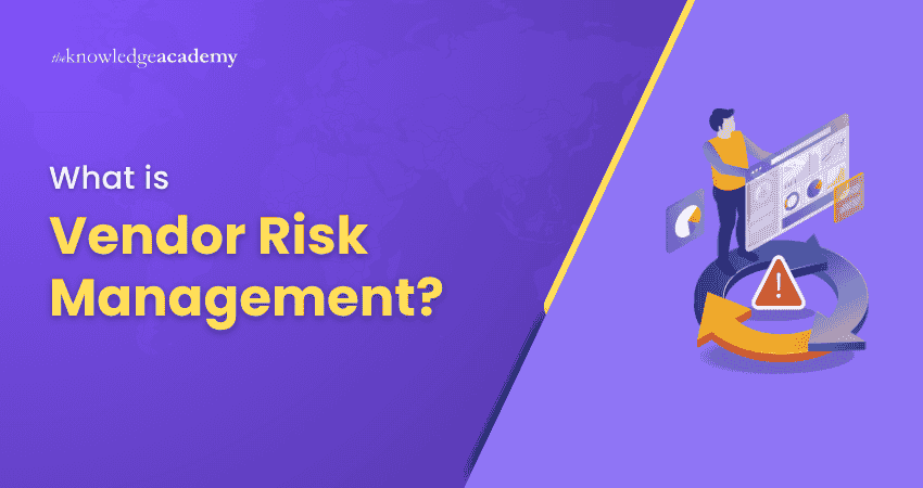 What is Vendor Risk Management What is Vendor Risk Management