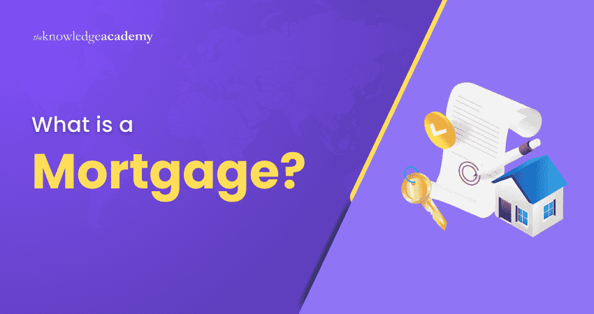 What is a Mortgage?