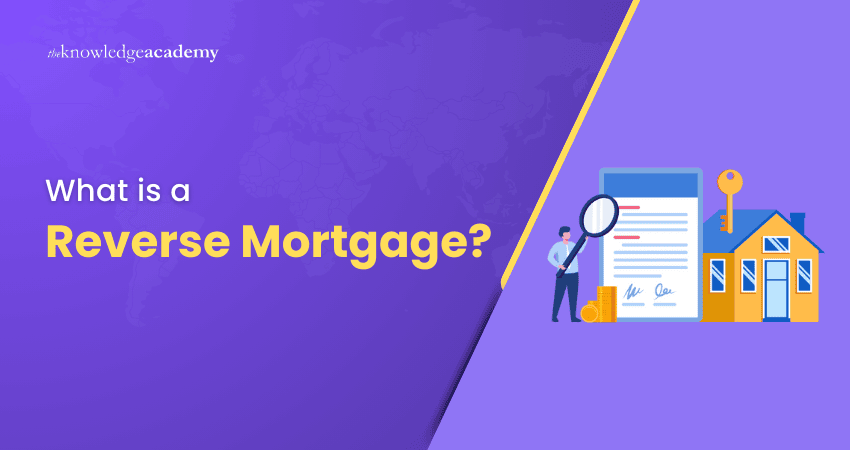 What is a Reverse Mortgage?