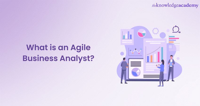 What is an Agile Business Analyst?