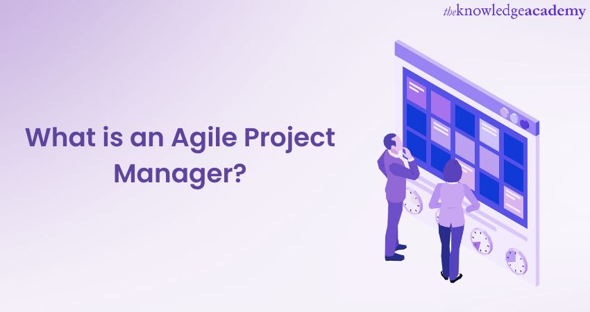What is an Agile Project Manager?