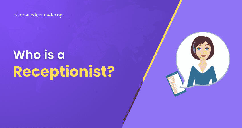 Who is a Receptionist? Receptionist Definition