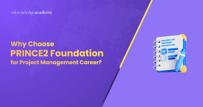 Why Choose PRINCE2 Foundation for Project Management Career
