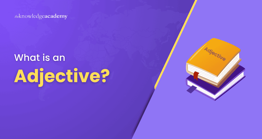What is an Adjective?