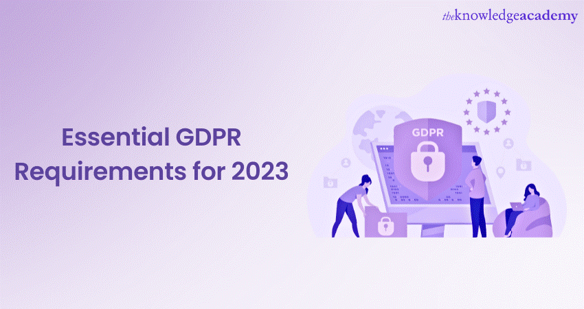 Essential GDPR requirements for 2023